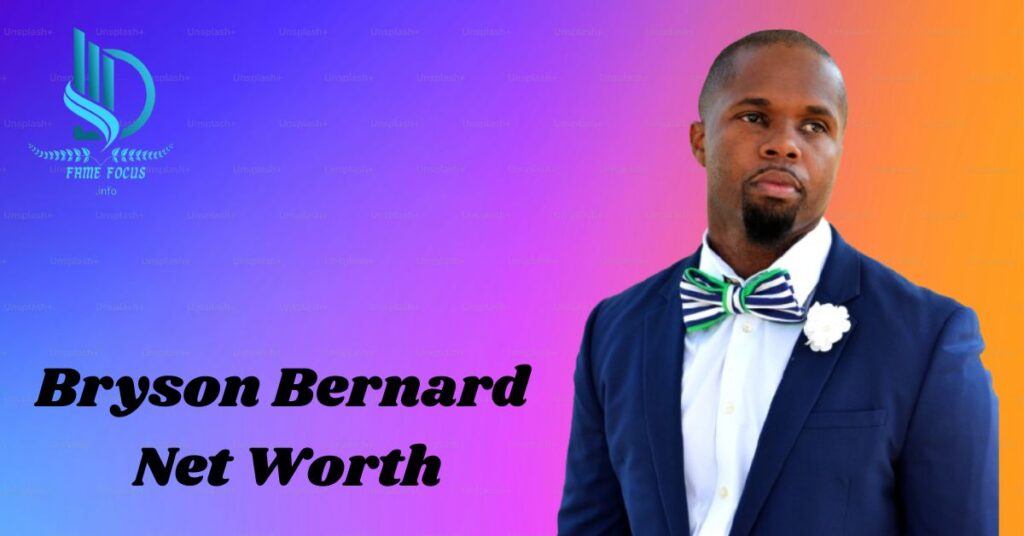 Bryson Bernard Net Worth