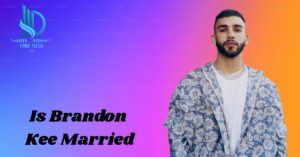 Is Brandon Kee Married