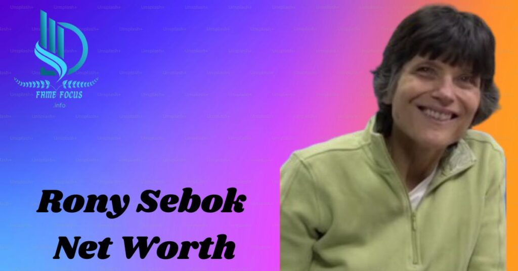 Rony Sebok Net Worth