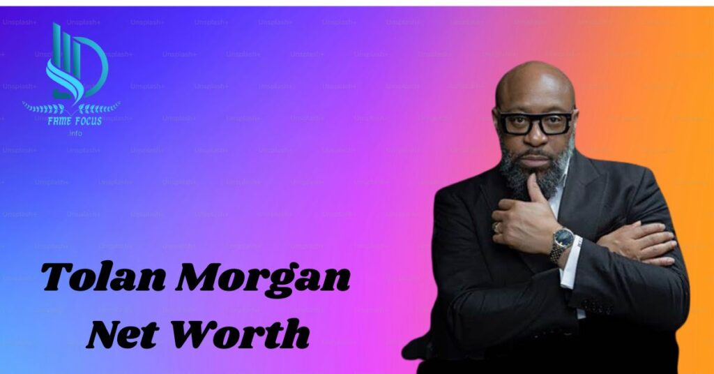 Tolan Morgan net worth