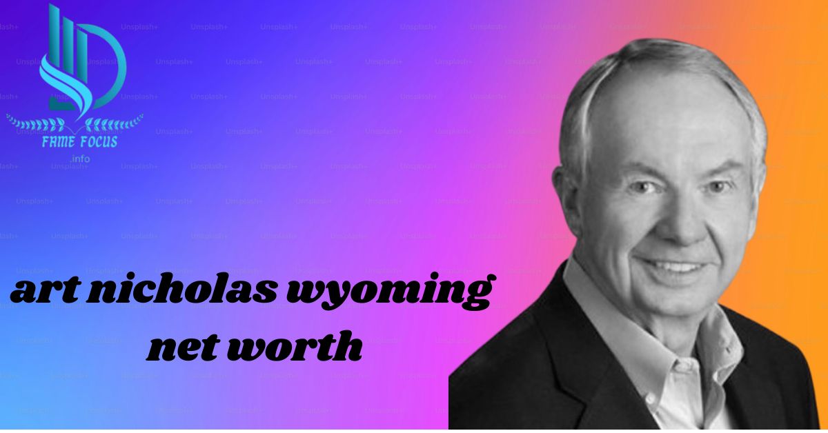 Art Nicholas Wyoming Net Worth