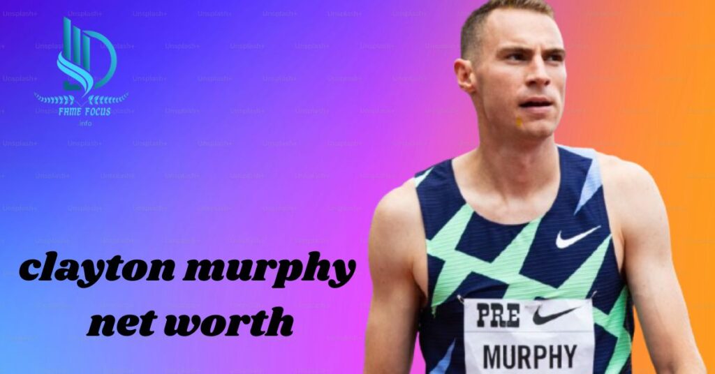 Clayton Murphy Net Worth