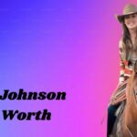 Janie Johnson Net Worth