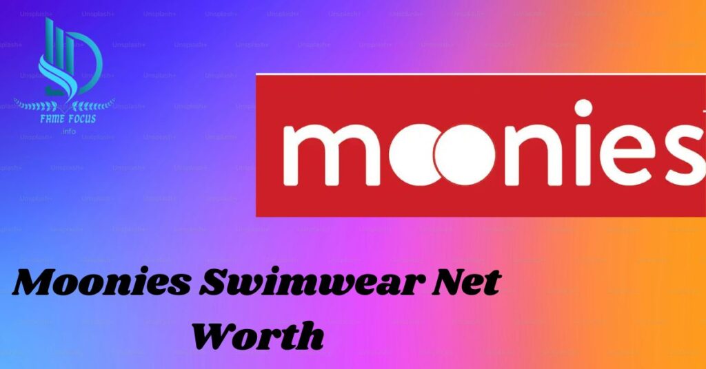 Moonies Swimwear Net Worth
